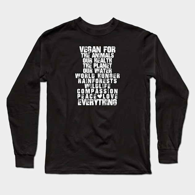 Vegan for the Animals, Planet, Peace, Love, Everythingm Vegan Christmas Gifts, 2023 Long Sleeve T-Shirt by KindWanderer